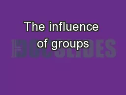 The influence of groups