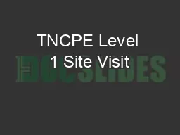 TNCPE Level 1 Site Visit