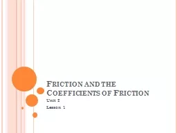 Friction and the Coefficients of
