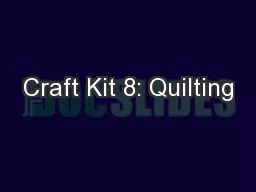 Craft Kit 8: Quilting