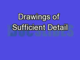 Drawings of Sufficient Detail