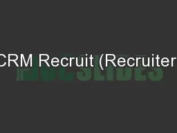CRM Recruit (Recruiter)