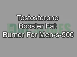 Testosterone Booster Fat Burner For Men-s-500