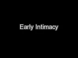 Early Intimacy