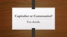 Capitalist or Communist?