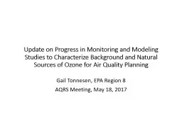 Update on Progress in Monitoring and Modeling Studies to Ch
