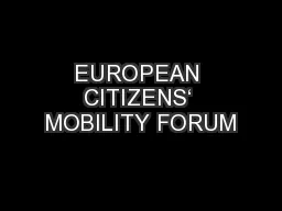 EUROPEAN CITIZENS‘ MOBILITY FORUM
