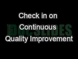 Check in on Continuous Quality Improvement