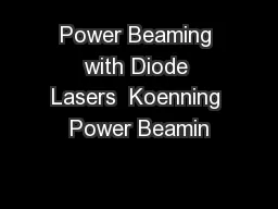 Power Beaming with Diode Lasers  Koenning Power Beamin