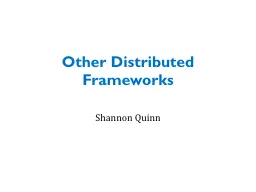 Other Distributed Frameworks