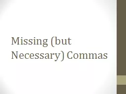Missing (but Necessary) Commas