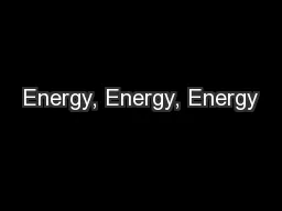 Energy, Energy, Energy