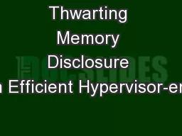 Thwarting Memory Disclosure with Efficient Hypervisor-enfor