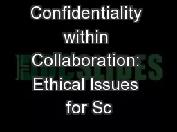 Confidentiality within Collaboration: Ethical Issues for Sc