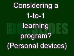 Considering a 1-to-1 learning program? (Personal devices)