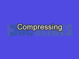 Compressing