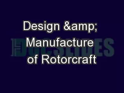 Design & Manufacture of Rotorcraft