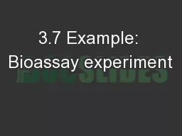 3.7 Example: Bioassay experiment