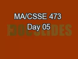 MA/CSSE 473 Day 05