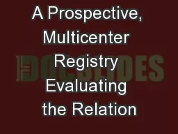 A Prospective, Multicenter Registry Evaluating the Relation