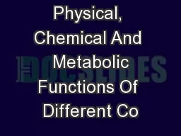 Physical, Chemical And  Metabolic Functions Of Different Co