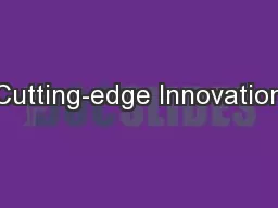 Cutting-edge Innovation