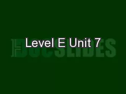 Level E Unit 7
