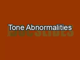 Tone Abnormalities