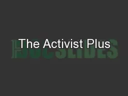 The Activist Plus