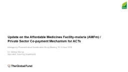 Update on the Affordable Medicines Facility-malaria (AMFm)