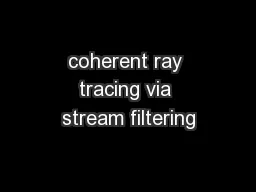 coherent ray tracing via stream filtering