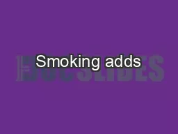 Smoking adds