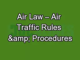 Air Law – Air Traffic Rules & Procedures