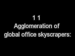 1 1 Agglomeration of global office skyscrapers: