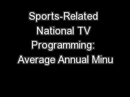Sports-Related National TV Programming: Average Annual Minu