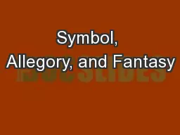 Symbol, Allegory, and Fantasy