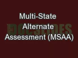 Multi-State Alternate Assessment (MSAA)