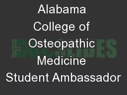Alabama College of Osteopathic Medicine Student Ambassador