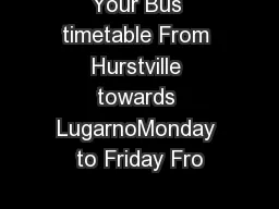 Your Bus timetable From Hurstville towards LugarnoMonday to Friday Fro