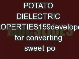 SWEET POTATO DIELECTRIC PROPERTIES159developed for converting sweet po