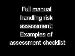 Full manual handling risk assessment: Examples of assessment checklist