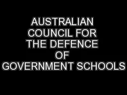 AUSTRALIAN COUNCIL FOR THE DEFENCE OF GOVERNMENT SCHOOLS