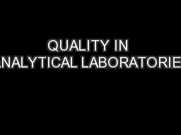 QUALITY IN ANALYTICAL LABORATORIES