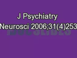 J Psychiatry Neurosci 2006;31(4)253