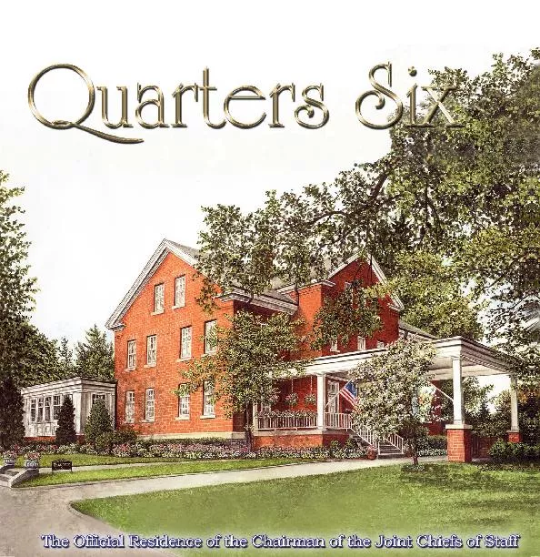 The story of Quarters Six is interwoven with the history of Fort Myer.