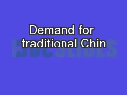 Demand for traditional Chin