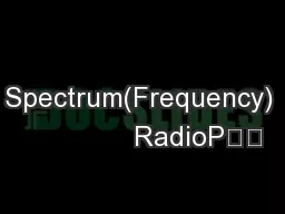 Spectrum(Frequency)               RadioP