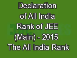 Declaration of All India Rank of JEE (Main) - 2015  The All India Rank
