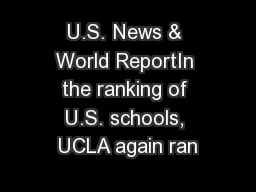 U.S. News & World ReportIn the ranking of U.S. schools, UCLA again ran