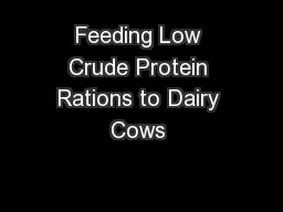 Feeding Low Crude Protein Rations to Dairy Cows 
